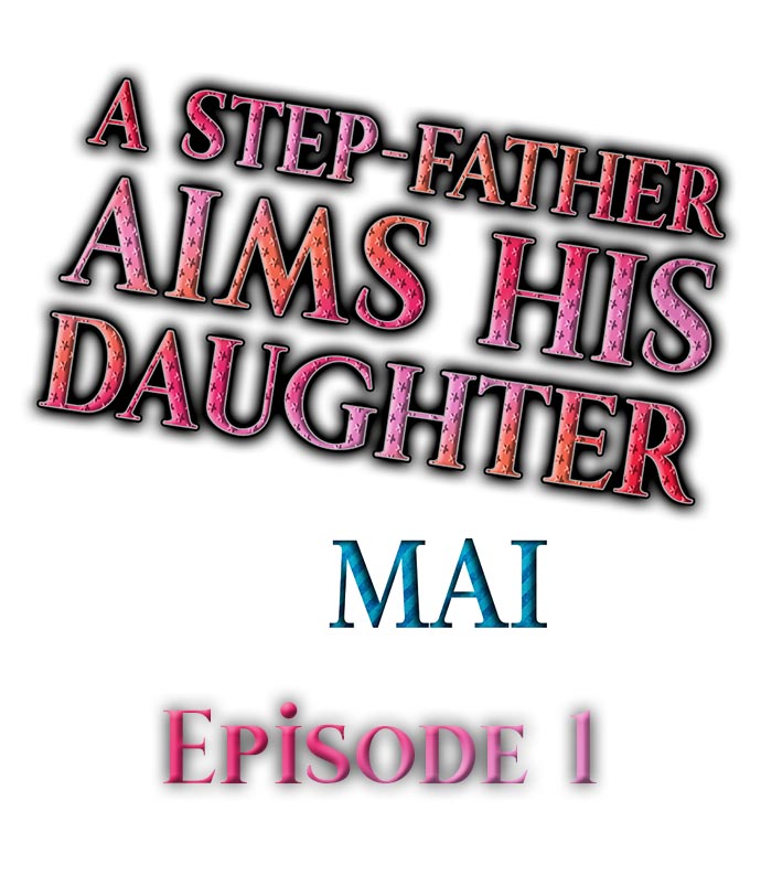 [MAI] A Step-Father Aims His Daughter Ch. 1 [ENG] 